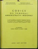 Codice dei tribunali amministrativi regionali. La legge sui tribunali amministrativi regionali, preceduta da una introduzione illustrativa, commentata articolo per articolo con la giurisprudenza e la bibliografia coordinata con richiami e note e corr