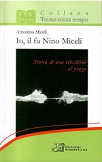 Io, Il Fu Nino Miceli