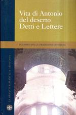 Vita Di Antonio Del Deserto - Detti E Lettere