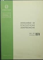 Annuario di statistiche zootecniche. Vol. XV. Edizione 1974