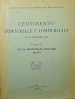 Censimento industriale e commerciale al 15 ottobre 1927 - Vol. IV: Italia meridionale, insulare, Regno