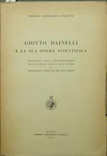 Giotto Dainelli e la sua opera scientifica. Resoconto della manifestazione del 5 aprile 1954 in suo onore e bibliografia ragionata dei suoi scritti