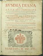 Summa Diana in qua a R.P.D. Antonini Diana Panormitani clerici regularis […] Opera omnia septem partibus comprehensa Diana, ipso committente, & approbante, Antonio verò Cotonio, alias Ausonio Noctinot Siculo Tertij Ordinis Sancti Francisci operam dan