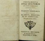 Fundamenta stili cultioris in usum auditorii adornavit et syllogen exemplorum adjecit Jo. Gottl. Heineccius Jc. Et antecessor