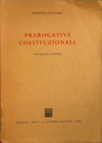 Prerogative Costituzionali. Notazioni e spunti