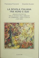 La scuola italiana tra Nord e Sud. Analisi statistica della scuola dell'obbligo in Lombardia, Lazio e Sicilia (1979-1987)