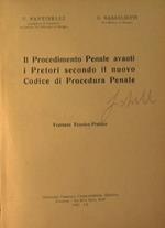 Il Procedimento Penale avanti i Pretori secondo il nuovo Codice di Procedura Penale. Trattato teorico pratico