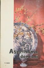 Aspettiamo domani. Romanzo