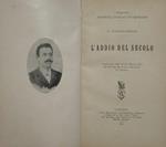 L' addio del secolo. Conferenza letta il 18 Marzo 1900 nel Ridotto del Teatro Massimo di Catania