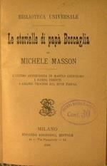 Le storielle di papà Boscaglia. L'ultimo apprendista di mastro Grinchard. I giorni perduti. I grandi processi del buon Pascal