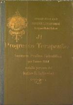 Il progresso terapeutico. Annuario pratico scientifico per l'anno 1907 redatto per cura del Dott.G.Salterini