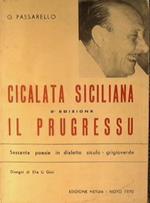 Cicalata siciliana. Il prugressu.Sessanta poesie in dialetto siculo-grigioverde