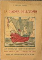 La dimora dell'uomo. Albo geografico e lettire di geografia - Classe V