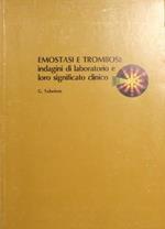 Emostasi e trombosi. Indagini di laboratorio e loro significato clinico