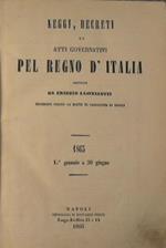 Leggi e decreti ed atti governativi. 1865 1° Gennaio a 30 Giugno