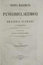 Nuova raccolta di panegirici, sermoni ed orazioni funebri dè più celebri oratori italiani e francesi. Voll. II, III e IV