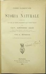 Corso elementare di storia naturale. Vol. I - Botanica. Compilato secondo gli ultimi programmi degl'Istituti Tecnici