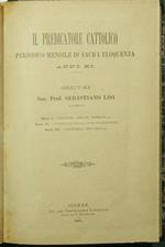 Il predicatore cattolico. Anno XI Periodico mensile di sacra eloquenza