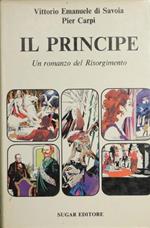 Il principe. Un romanzo del Risorgimento