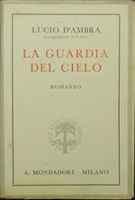 La guardia del cielo. Trilogia sociale