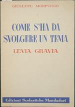 Come s'ha da svolgere un tema. Levia gravia