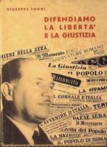 Difendiamo la libertà e la giustizia