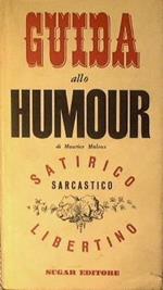 Guida allo humour Satirico.Sarcastico.Libertino