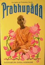 Un santo nel ventesimo secolo Prabhupada