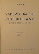 Vademecum del cinedilettante. Come si realizza il film