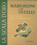 Marcolino e gli Uccelli. Storie di animali