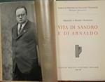 Scritti e discorsi di Arnaldo Mussolini. Vita di Sandro e di Arnaldo. I discorsi 1928 1931. La conciliazione 1923 1931. La lotta per la produzione 1925 1931. Fascismo e civiltà 1923 1931