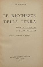 Le ricchezze della terra. Origine, aspetti e distribuzione