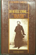 Di quell'amor. La vita e le opere di Giuseppe Verdi dal 1813 al 1858