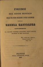 Evoluzione del Senso Mistico delle Pratiche Religiose e delle Cerimonie della Chiesa Cattolica raffazzonata da alcune parenesi analoghe alle variate materie di che trattasi