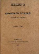 La congrega o la via più corta- L'uccelliera- I legacci della fidanzata - La moglie educanda - Farinelli o il compimento teatrale di circostanza. le potettrici dei poveri ossia tutto il male non viene per nuocere - Valentina - Sir Ugo di Guilfort