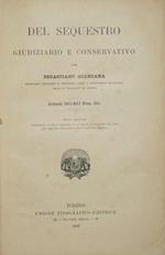 Del sequestro giudiziario e conservativo unito a Della revoca degli atti fraudolenti fatti dal debitore in pregiudizio dei creditori