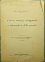 Un curioso equivoco sull'impotenza al matrimonio in diritto canonico. Estratto dalla Rivista Il Diritto Ecclesiastico, vol. 2, serie III. Gennaio-Luglio 1923