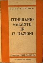 Itinerario galante in 17 Nazioni. Avventure umoristiche attraverso 46° di Lat. Nord