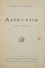 Arte = vita. Appunti d'estetica