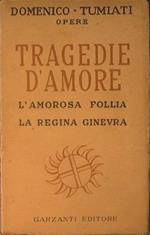 Tragedie d'amore: l'amorosa follia - la regina Ginevra