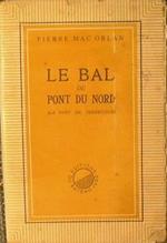 Le bal du pont du nord. La nuit de Zeebrugge