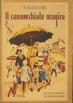 Il cannocchiale magico. Racconti e conversazioni sul compito d'italiano