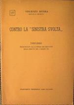 Contro la ''Sinistra svoltà'. Discorso pronunciato alla camera dei deputati nella seduta del 3 Marzo 1962