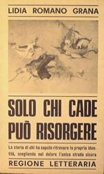 Solo chi cade può risorgere