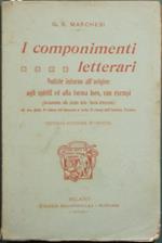 I componimenti letterari. Notizie intorno all'origine, agli spiriti ed alla forma loro, con esempi