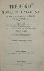 Theologia moralis universa. Vol. III. Ad mentem S. Alphonsi M. De Ligorio, Pio IX Pontifici M. dicata