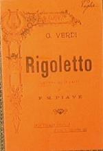 Rigoletto. Melodramma in tre atti di F. M. Piave