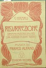 Risurrezione. Dramma in quattro atti (dal romanzo omonimo di L. N. Tolstòj). Musica di F. Alfano