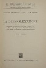 La depenalizzazione. Commento teorico pratico della legge 3 maggio 1967 n. 317 e delle singole norme depenalizzate (Codice della Strada. Regolamenti Comunali e Provinciali)