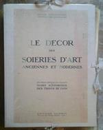 Le decor des soieries d'art. Anciennes et modernes. Documents originaux en couleurs du musee historique des tissus de lyon